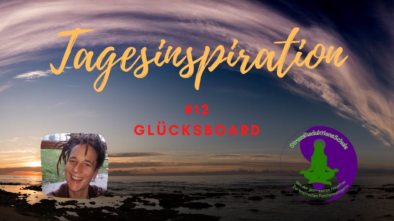 Tagesinspiration 12 : Erstelle ein Gl&uuml;cksboard