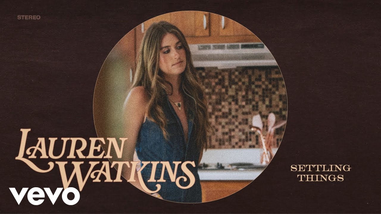 Lauren Watkins - Settling Things (From Patsy Cline&rsquo;s House)