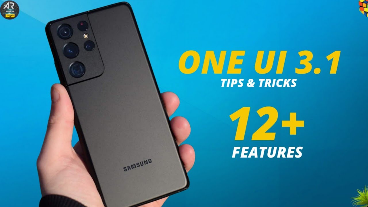 Samsung One Ui 3.1 | One Ui 3.1Features | One Ui 3.1 Android 11 | One Ui 3.1 Update