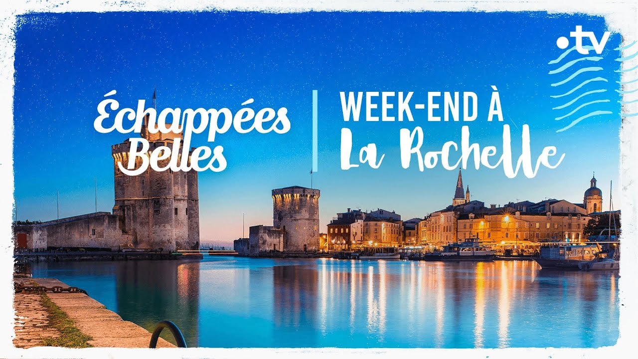 Week-end à La Rochelle - Échappées belles