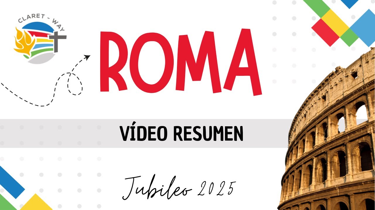 Vídeo Resumen Jubileo Roma 2025 | Claret-Way