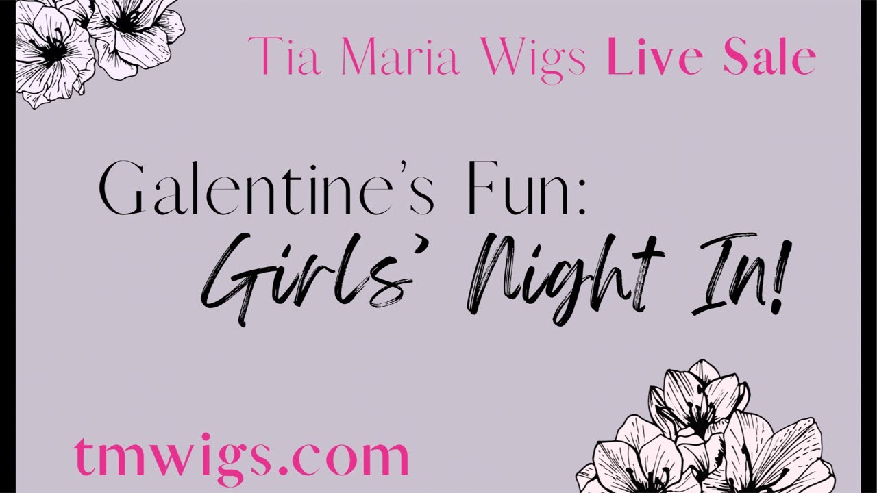 Galentines Forever: Girls’ Night In LIVE SALE!