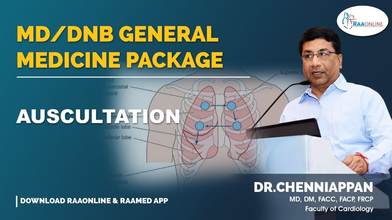 Auscultation - MD/DNB General Medicine