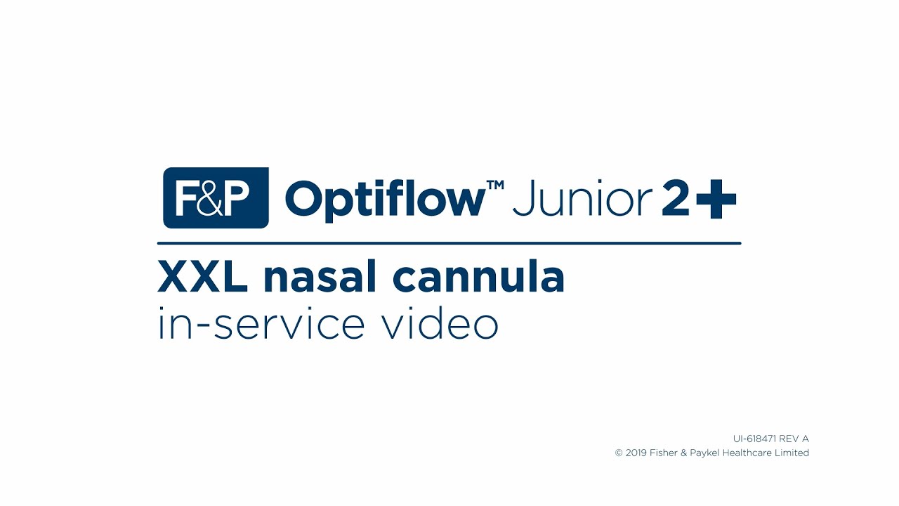 Optiflow Junior™ 2 XXL In-Service Video l F&P Healthcare