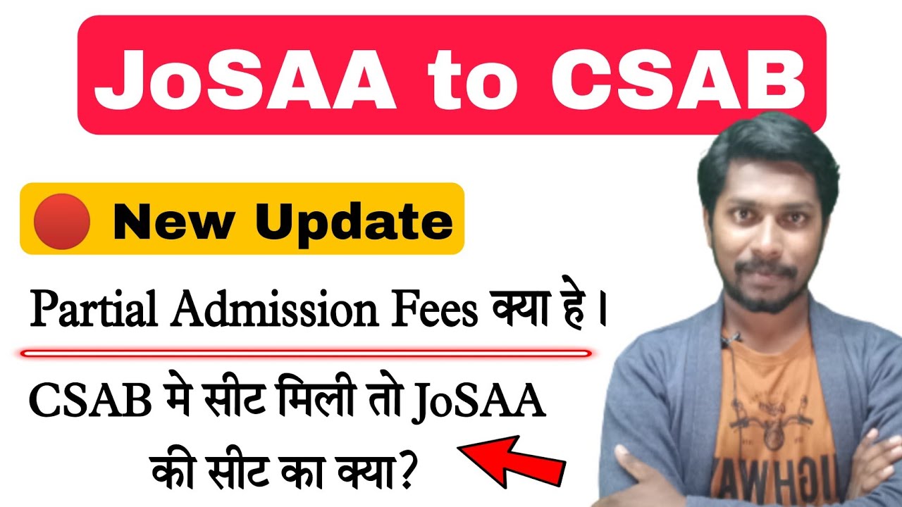 New Update JoSAA & CSAB | What is Partial Admission Fees ? | #josaa2021 #csab2021 #josaaround6
