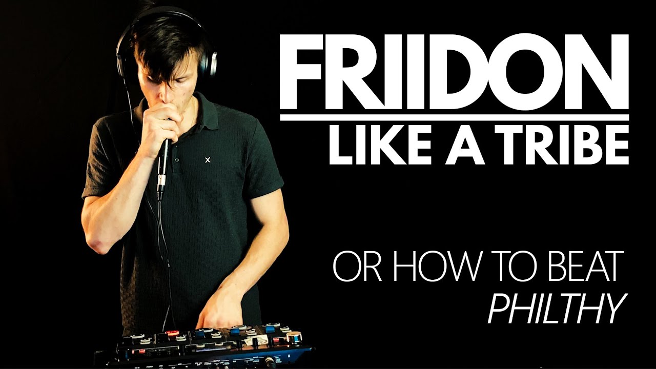 FRIIDON - Like a Tribe/How to beat Philthy