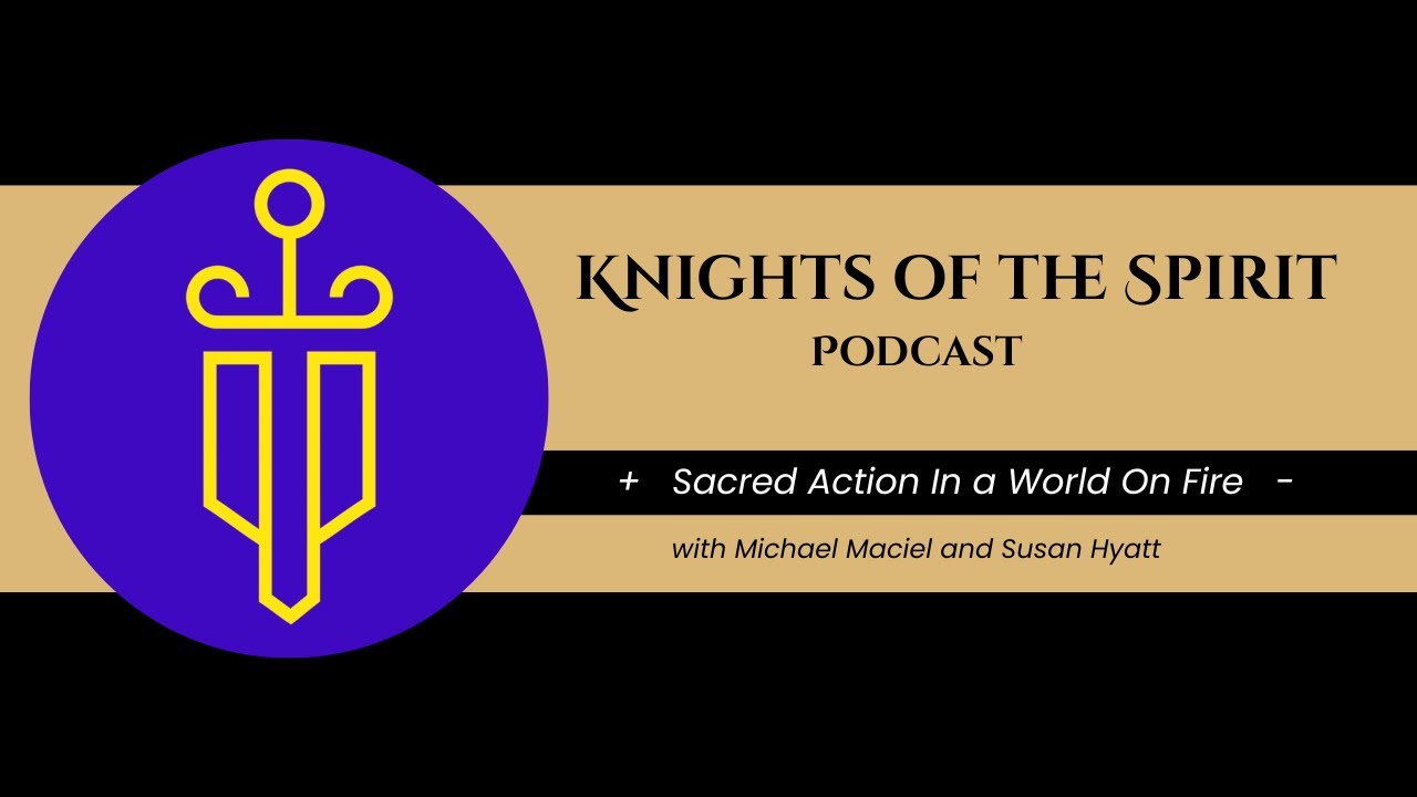 Knights of the Spirit Podcast on the Rise of the Sacred Feminine