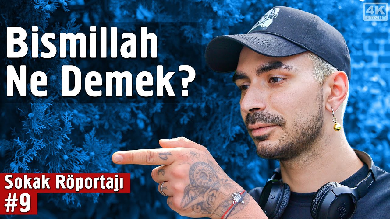 Bismillah Ne Demek? - Sokak Röportajı