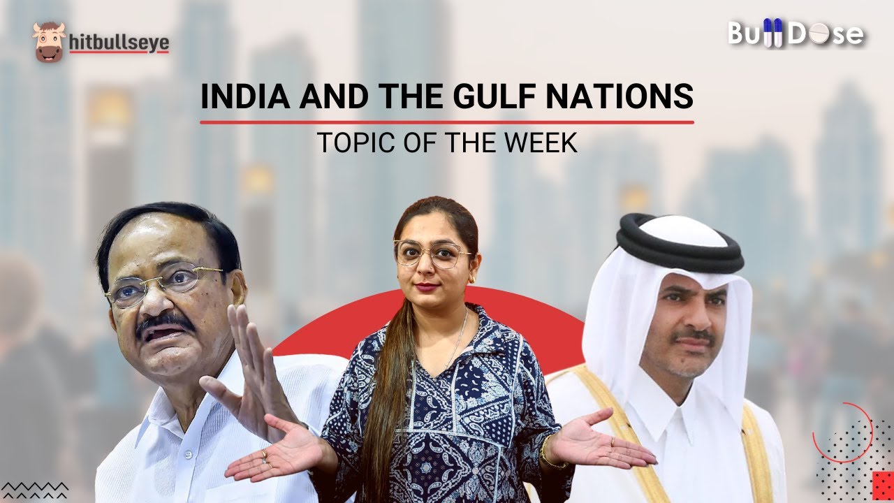 India - Gulf Relations? 🔴 | Topic of the Week  | Bull Dose