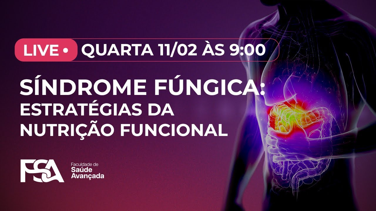 Síndrome Fúngica: Estratégias da Nutrição Funcional