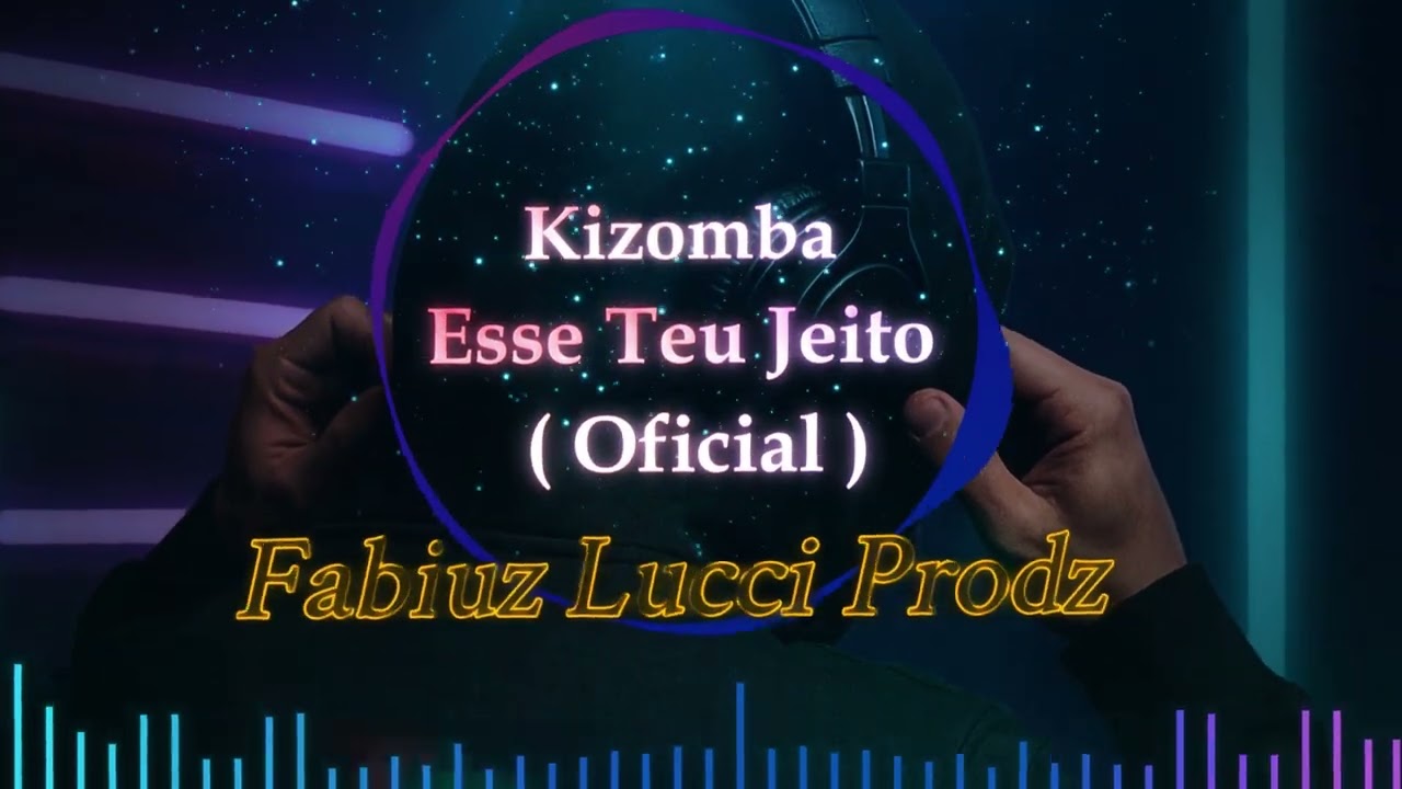 FabiuzLucciProdz - Esse teu jeito ( Kizomba/Oficial )