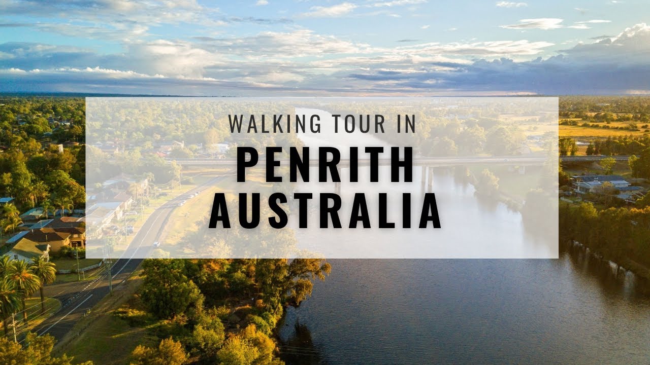 Australia - City walk and tour in beautiful Penrith NSW | Travel Duad