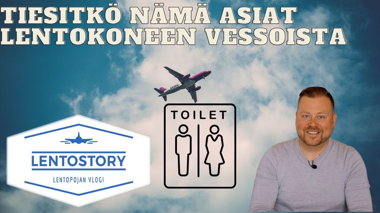 Lentostory: Tiesitkö nämä asiat lentokoneen vessoista