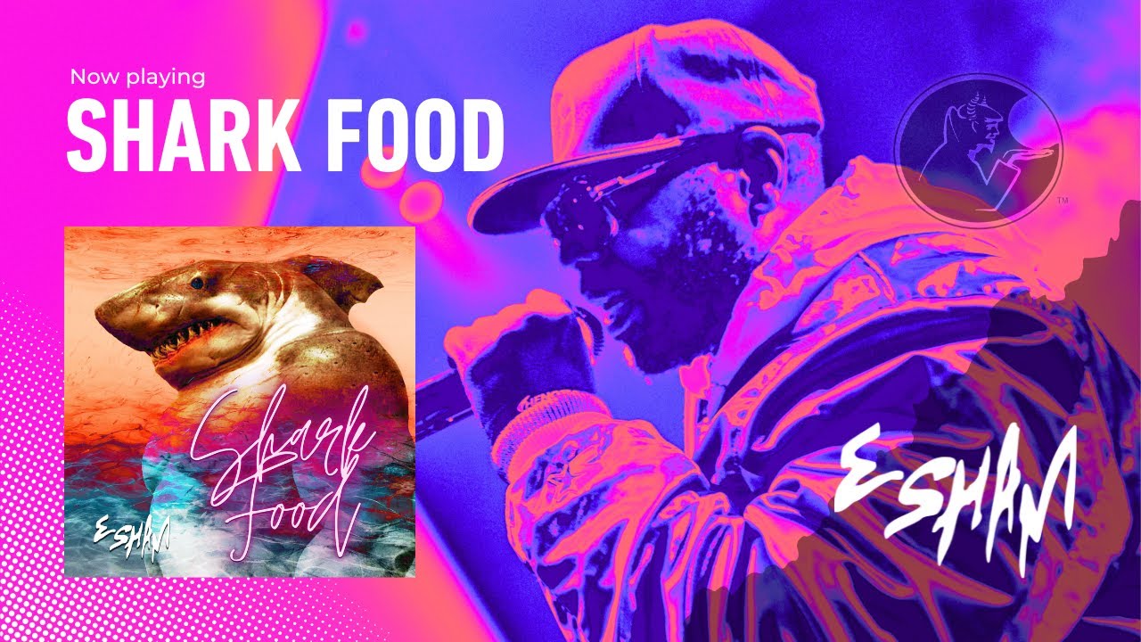 ESHAM - SHARK FOOD