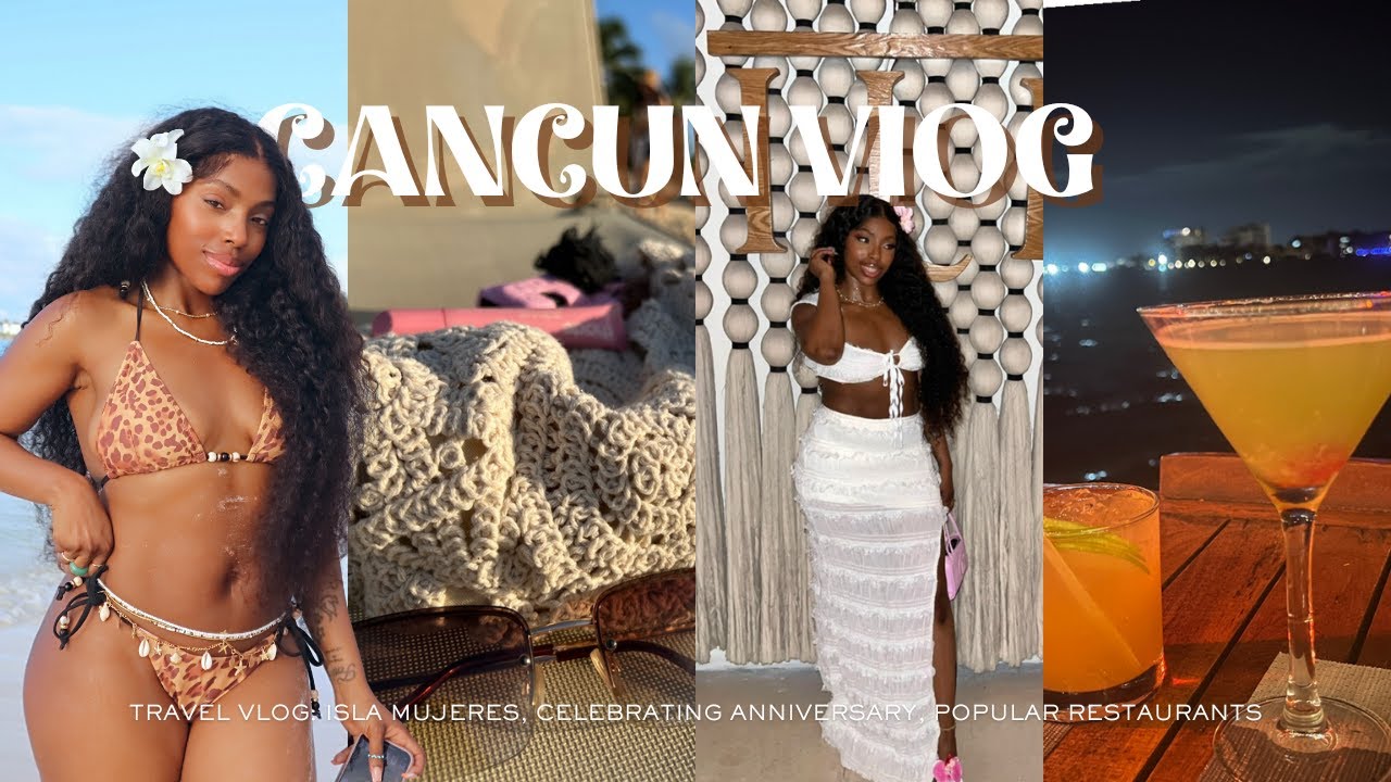 TRAVEL VLOG: Isla Mujeres, Celebrating Anniversary, Popular Restaurants & more