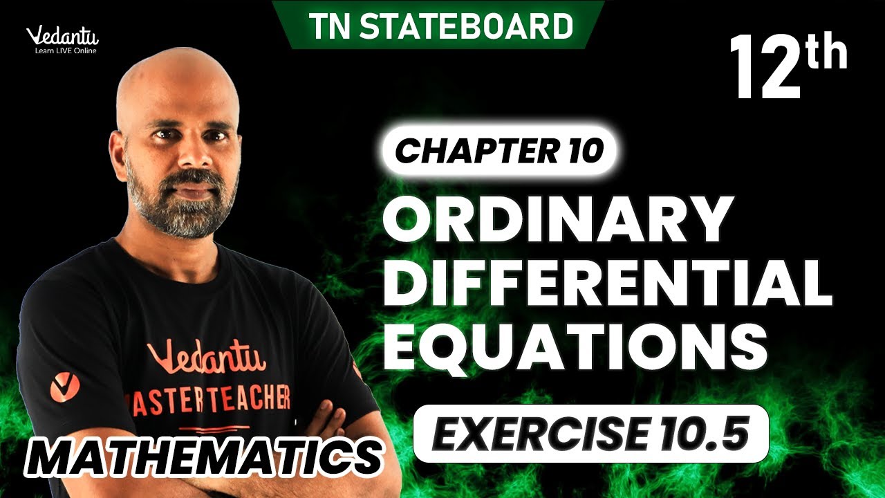 Ordinary Differential Equations - Exercise 10.5 | Class 12 Mathematics | TN Public Exam | Ram Sir