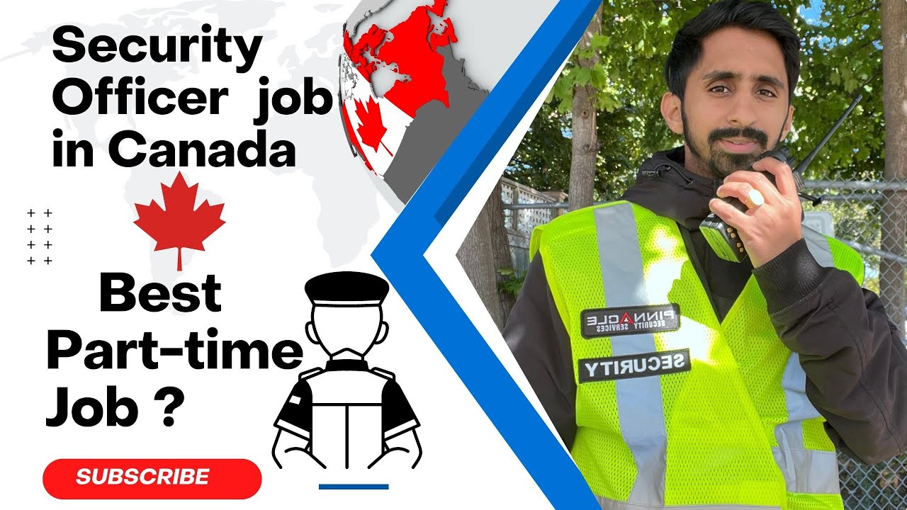 First Part time Job in Canada 🇨🇦  as a Security Officer/ Easy Job?