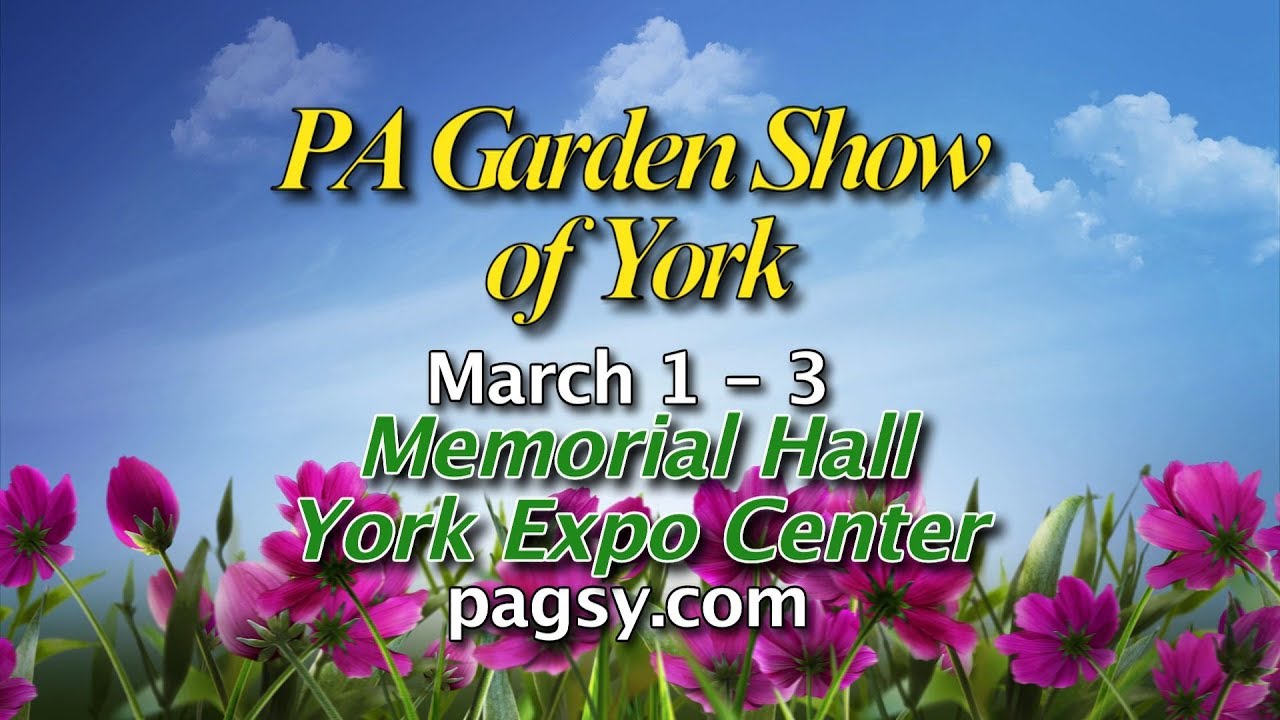 2019 PA Garden Show of York Sneak Preview