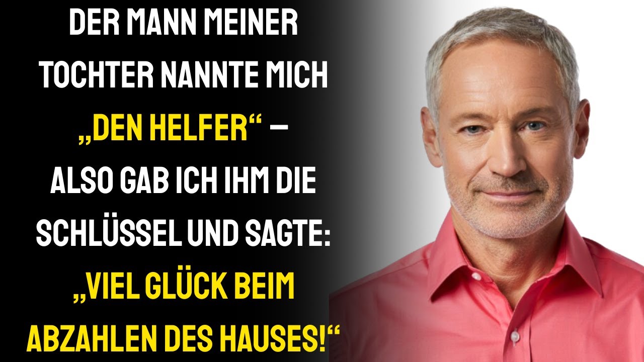 Der Mann meiner Tochter nannte mich „die Hilfe“… ich gab ihm den Schlüssel und sagte: „Viel Glück.“