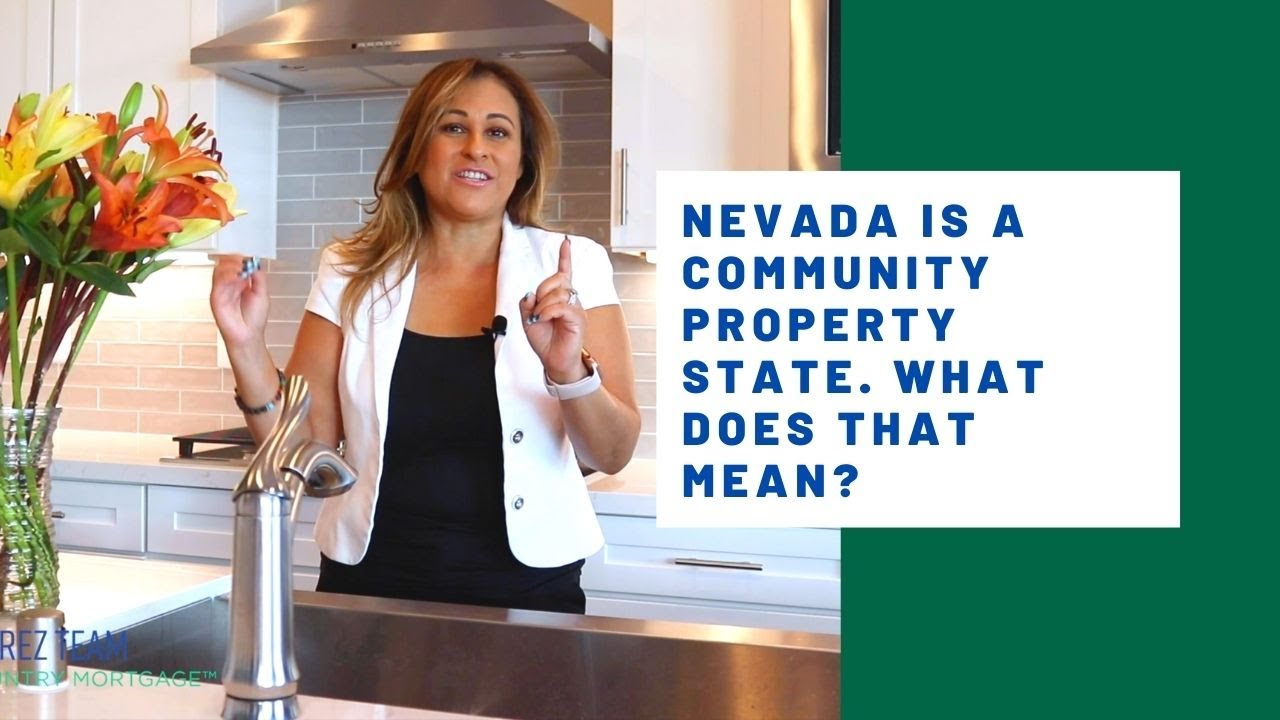 Nevada = Community Property State! What Does That Mean?