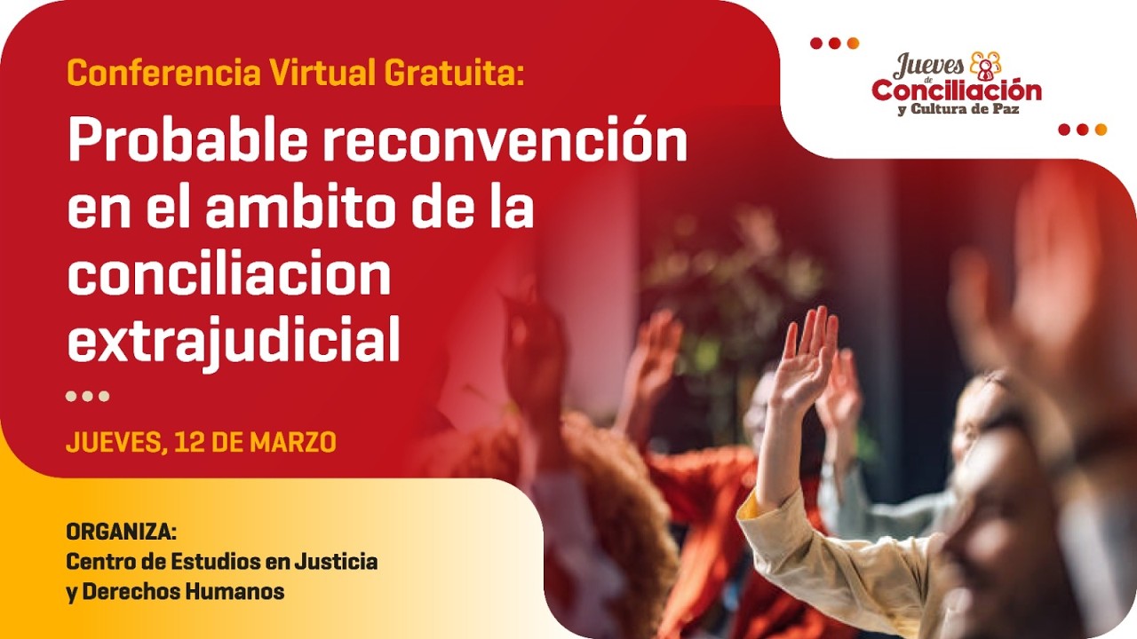 #JuevesdeConciliaciónyCulturadePaz|Probable Reconvención en el Ámbito delaConciliaciónExtrajudicial