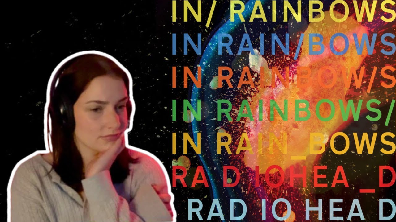 Reacting to In Rainbows by Radiohead (obsessed)