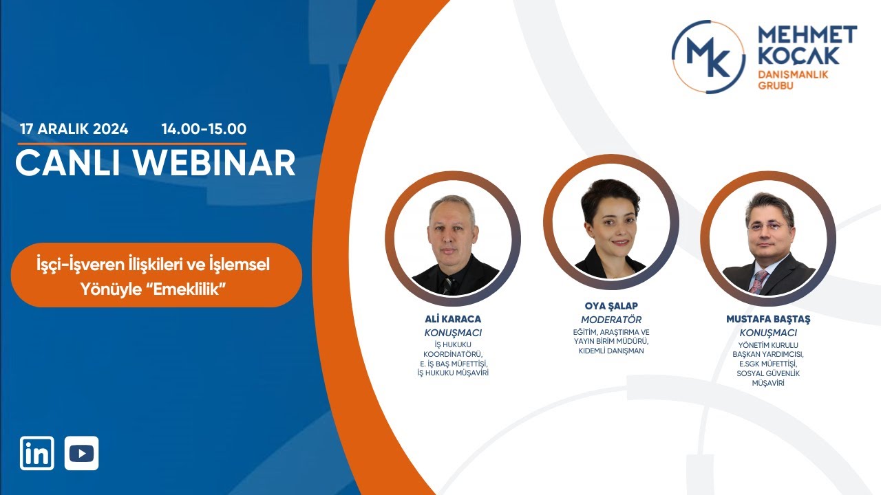 Webinar Programı: İşçi-İşveren İlişkileri ve İşlemsel Yönüyle “Emeklilik”