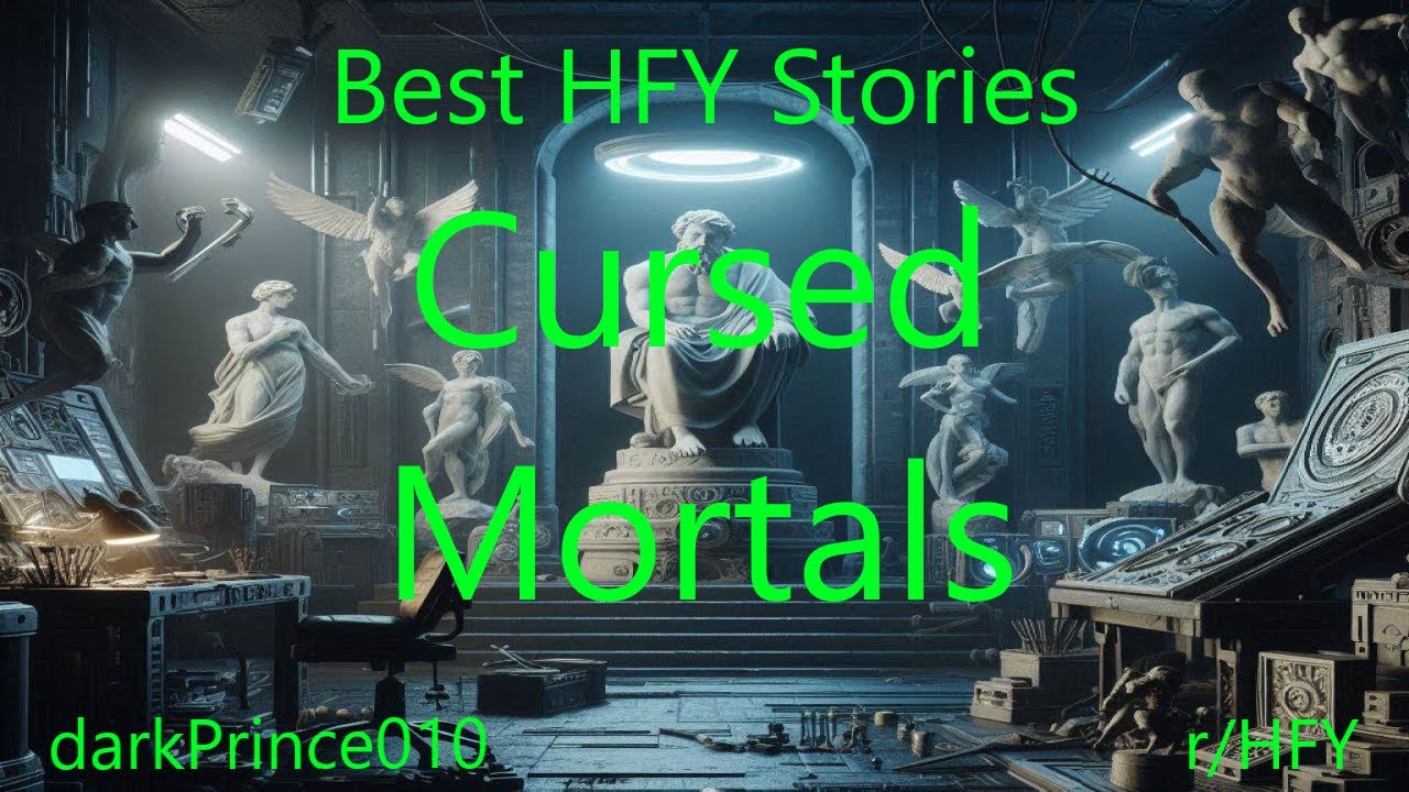 Best HFY Stories: Cursed Mortals