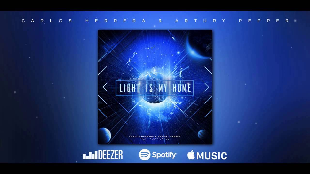 Light Is My Home - Carlos Herrera & Artury Pepper Feat Allan James ( AVMS Remix )