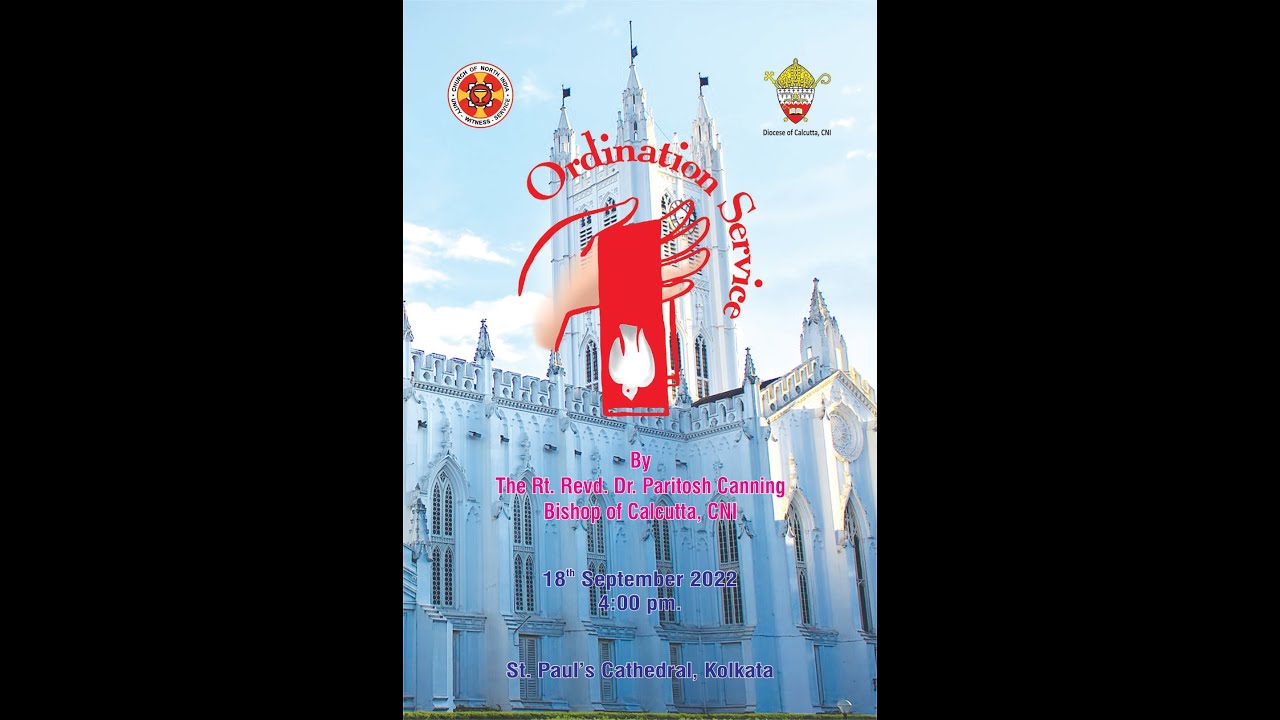 Ordination Service by The Rt. Revd. Dr. Paritosh Canning, Bishop of Calcutta, CNI