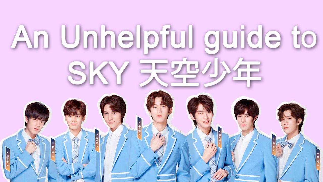 An Unhelpful guide to S.K.Y 天空少年 Cpop (ENG/SUB ESP)