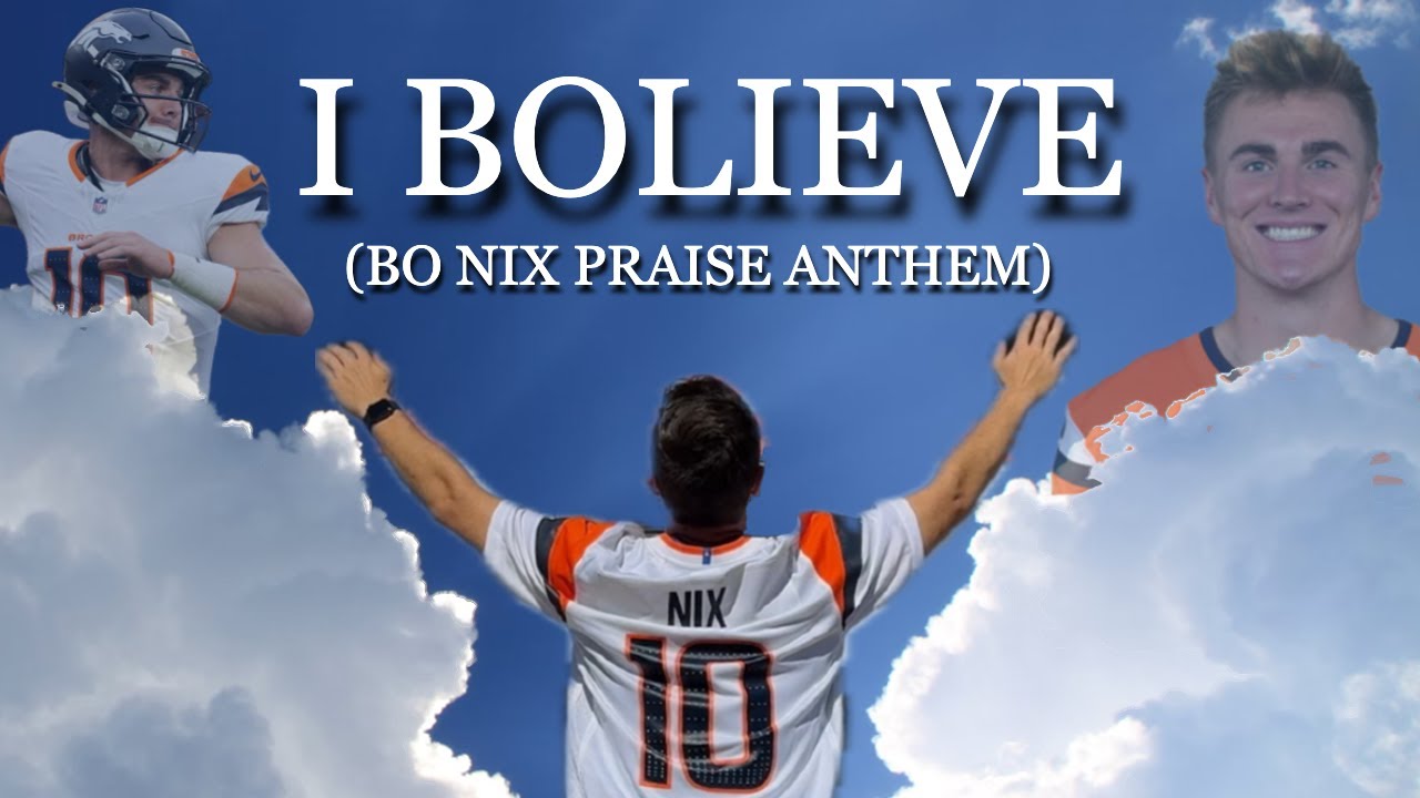 I Bolieve (Bo Nix Praise Anthem)
