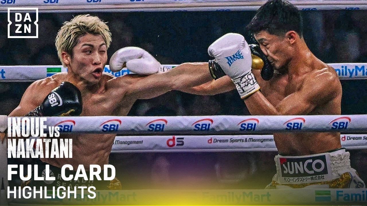 Full Card Highlights | Naoya Inoue vs. Junto Nakatani