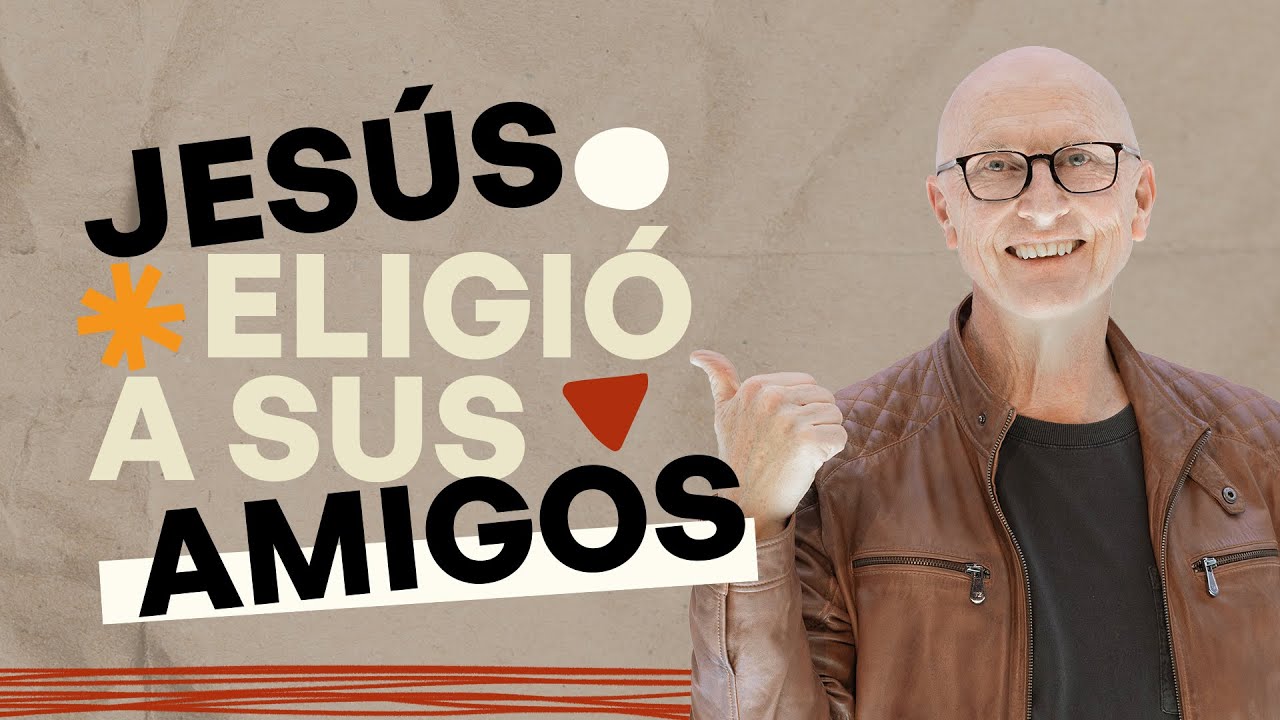 Jesús eligió a sus amigos - Andrés Corson | Prédicas Cristianas 2024