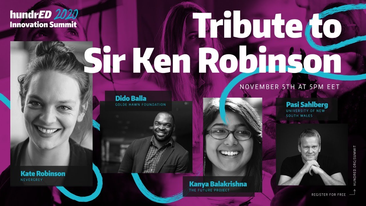 Tribute to Sir Ken Robinson | HundrED 2020 Innovation Summit