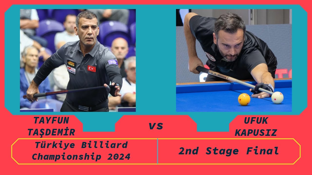 Tayfun Taşdemir - Ufuk Kapusız | Türkiye 3 Cushion Billiard Championship 2024 2nd Stage Final