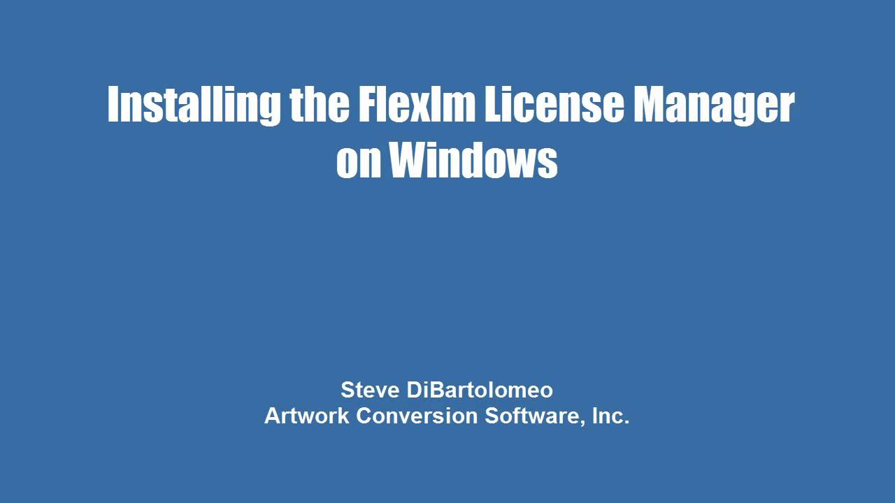 Installing Flexlm Network License Manager on Windows