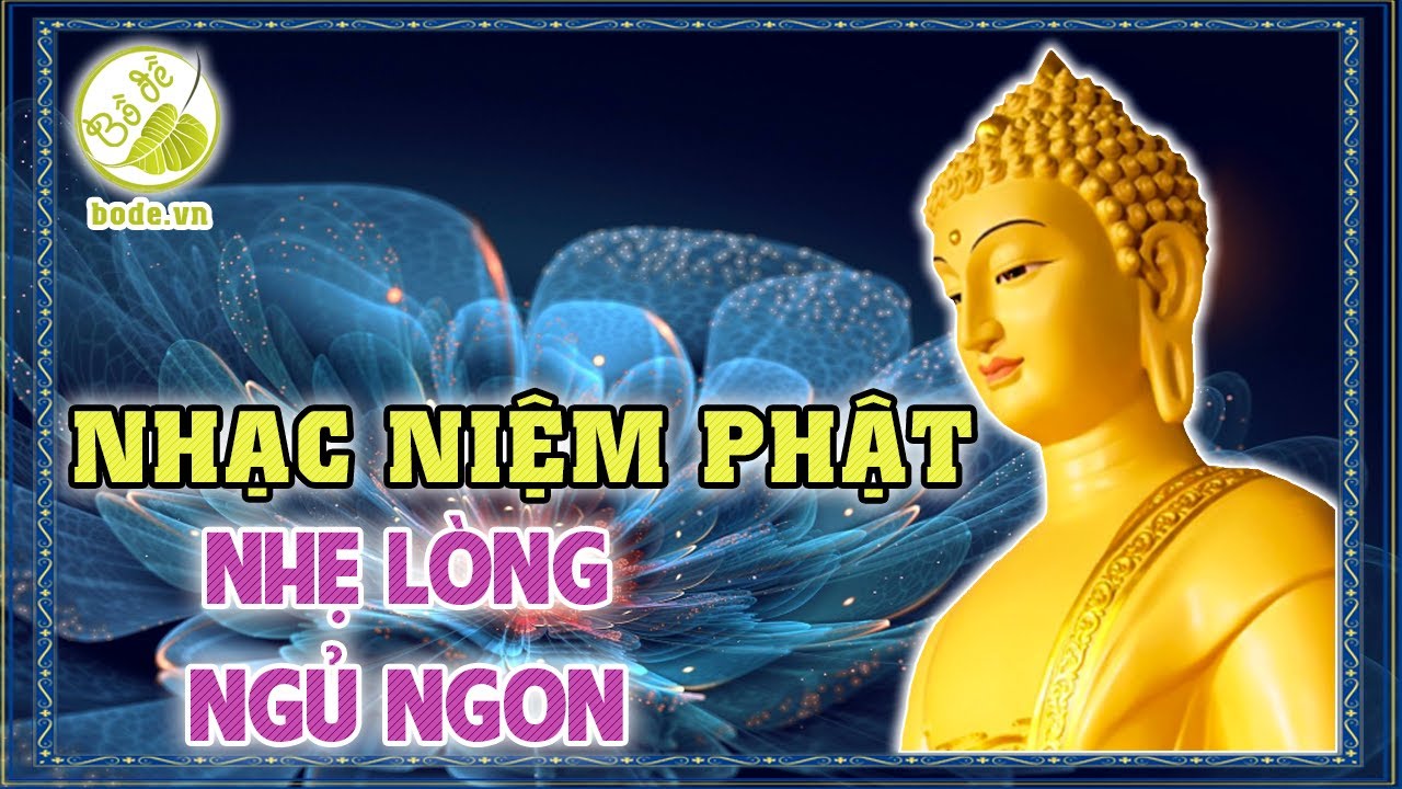 Nhạc Niệm Phật mới | A DI ĐÀ PHẬT 4 CHỮ bản mới nghe NHẸ LÒNG cho giấc NGỦ NGON