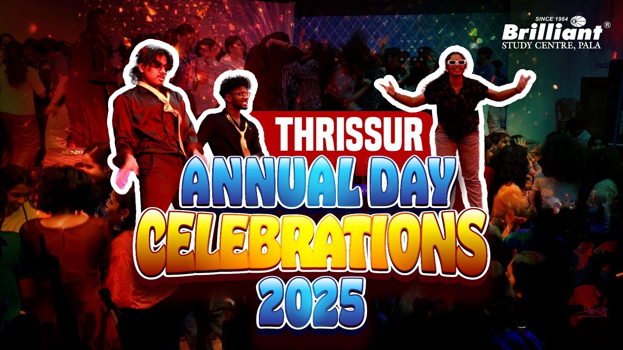 Annual day Celebrations 2025 Thrissur Campus  | Brilliant Study Centre Pala | Thrissur Campus