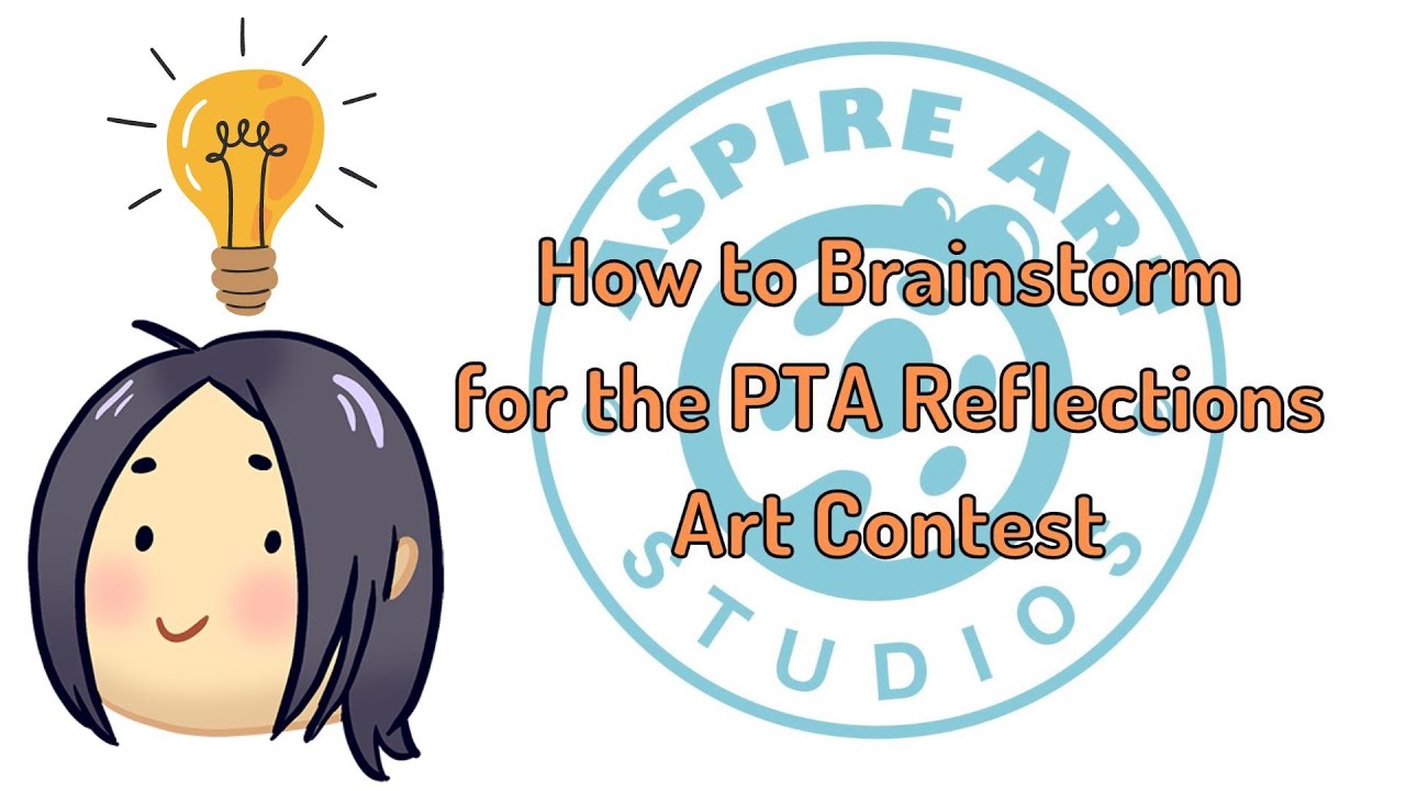 How to Brainstorm for PTA Reflections Visual Arts
