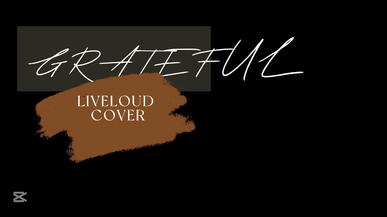 GRATEFUL - Liveloud drum cover