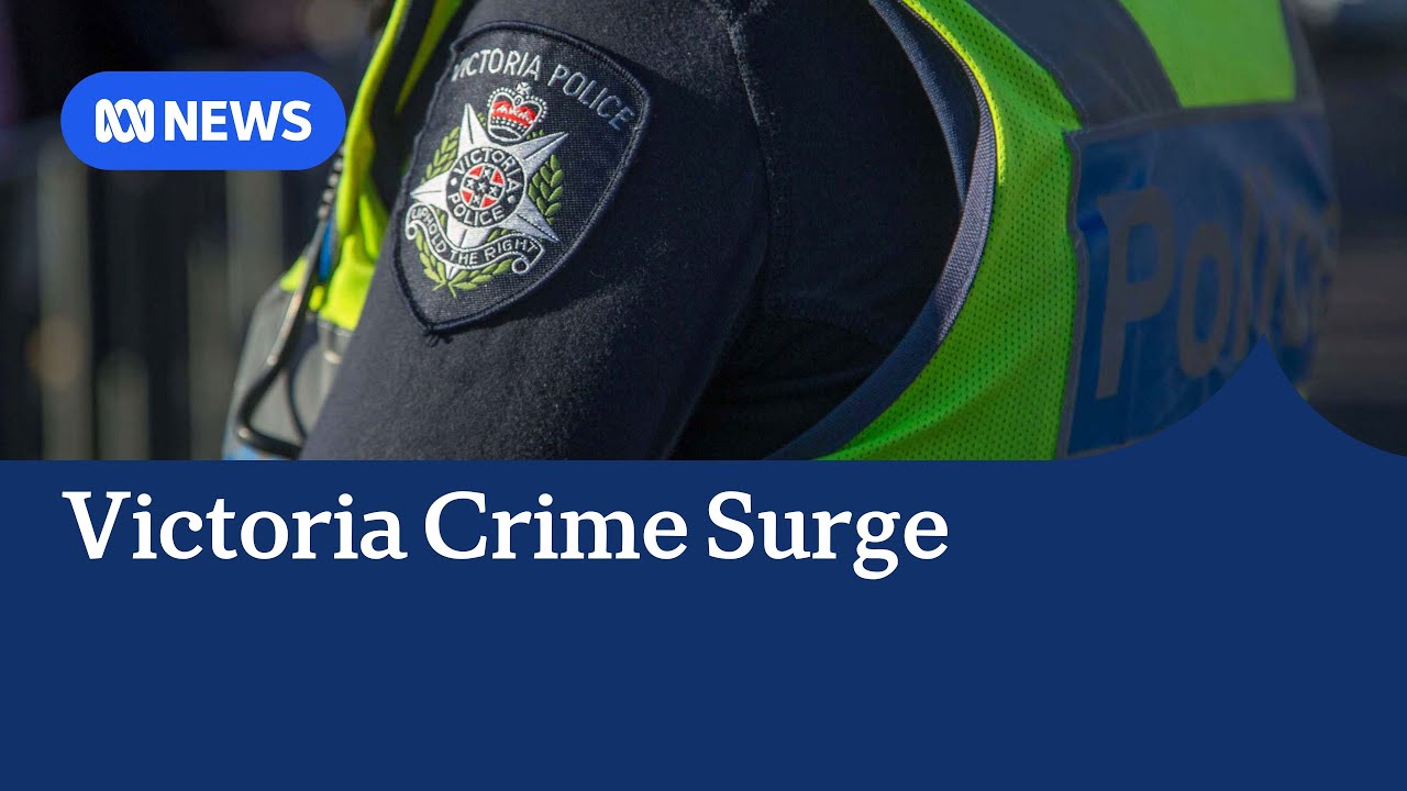 Victoria records 14% increase in crime | ABC NEWS