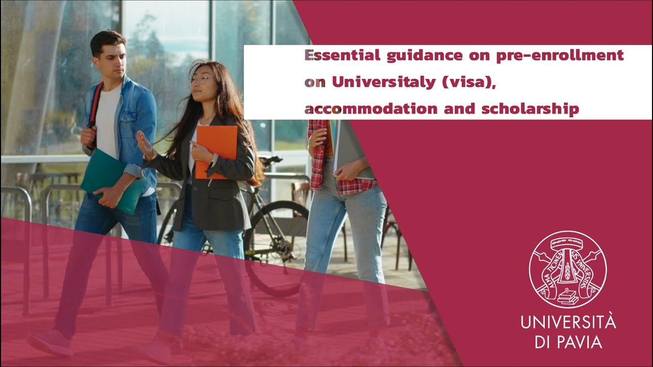 Admission - Guidance on pre enrollment on Universitaly visa, accommodation and scholarship 2025