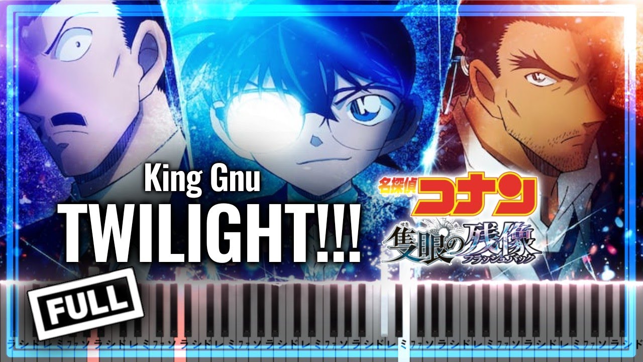 King Gnu - TWILIGHT!!!【ピアノ楽譜】劇場版「名探偵コナン 隻眼の残像」主題歌/Detective Conan:One-eyed Flashback【Piano Tutorial】