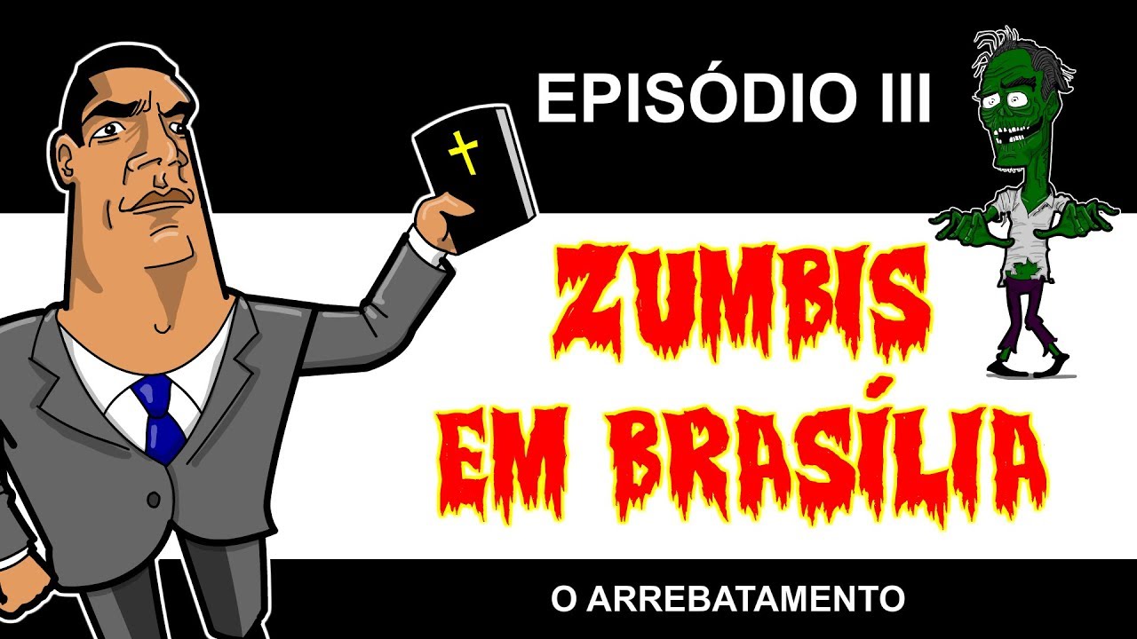 ZUMBIS EM BRAS&Iacute;LIA EP 3 - O ARREBATAMENTO (feat. Alba Expider)