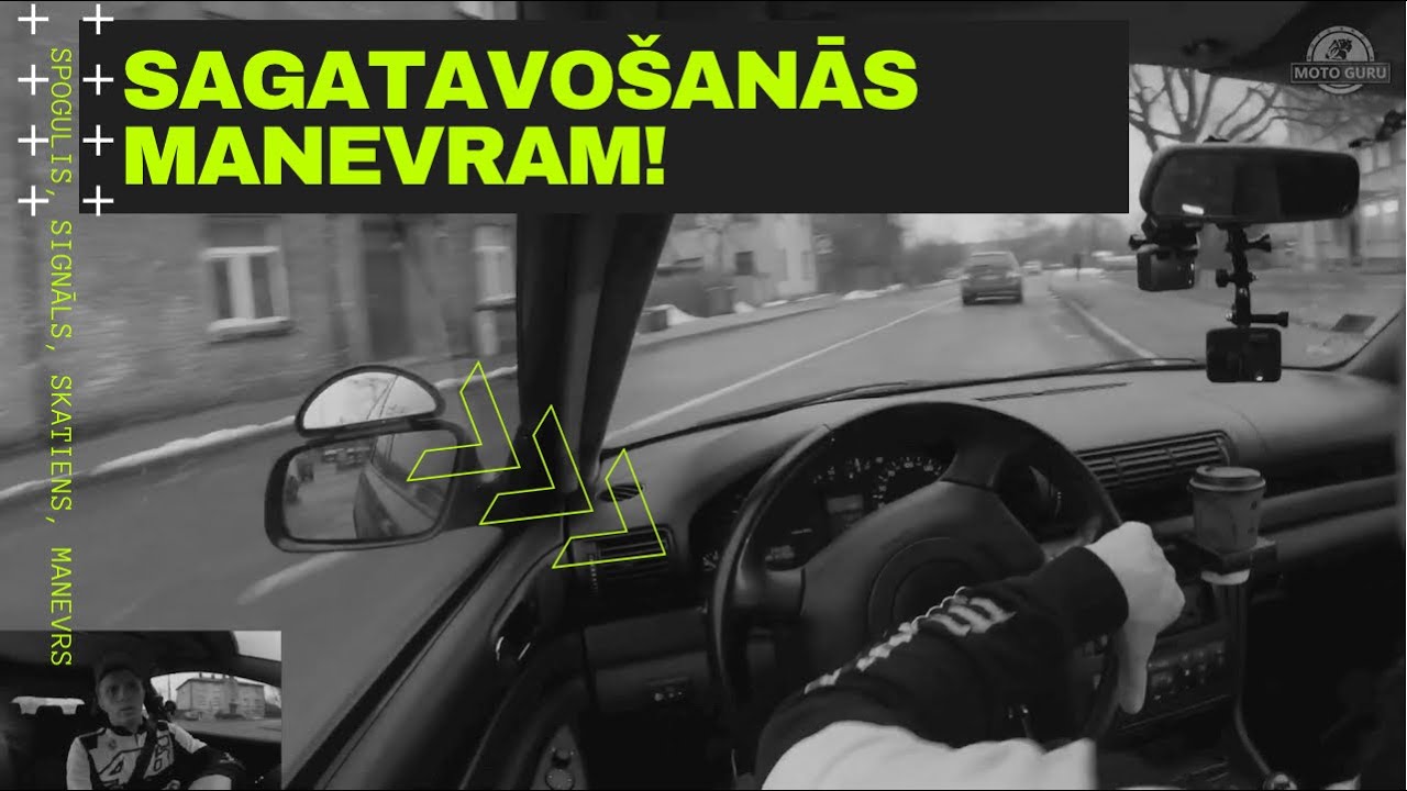 Sagatavošanās manevram?! Viss kas Tev jāzin! CSDD vadīšanas eksāmens | B kategorija