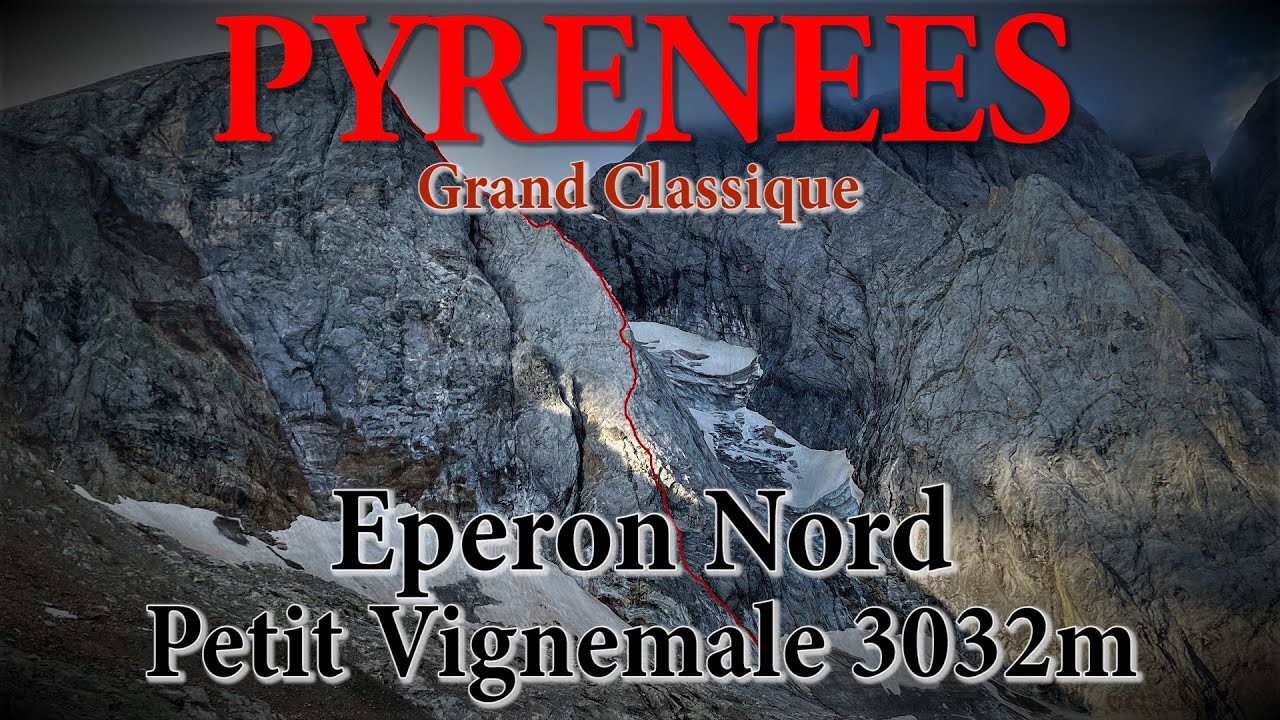 Pyrénées - Petit Vignemale - Eperon Nord - Alpinisme - Grand Classique
