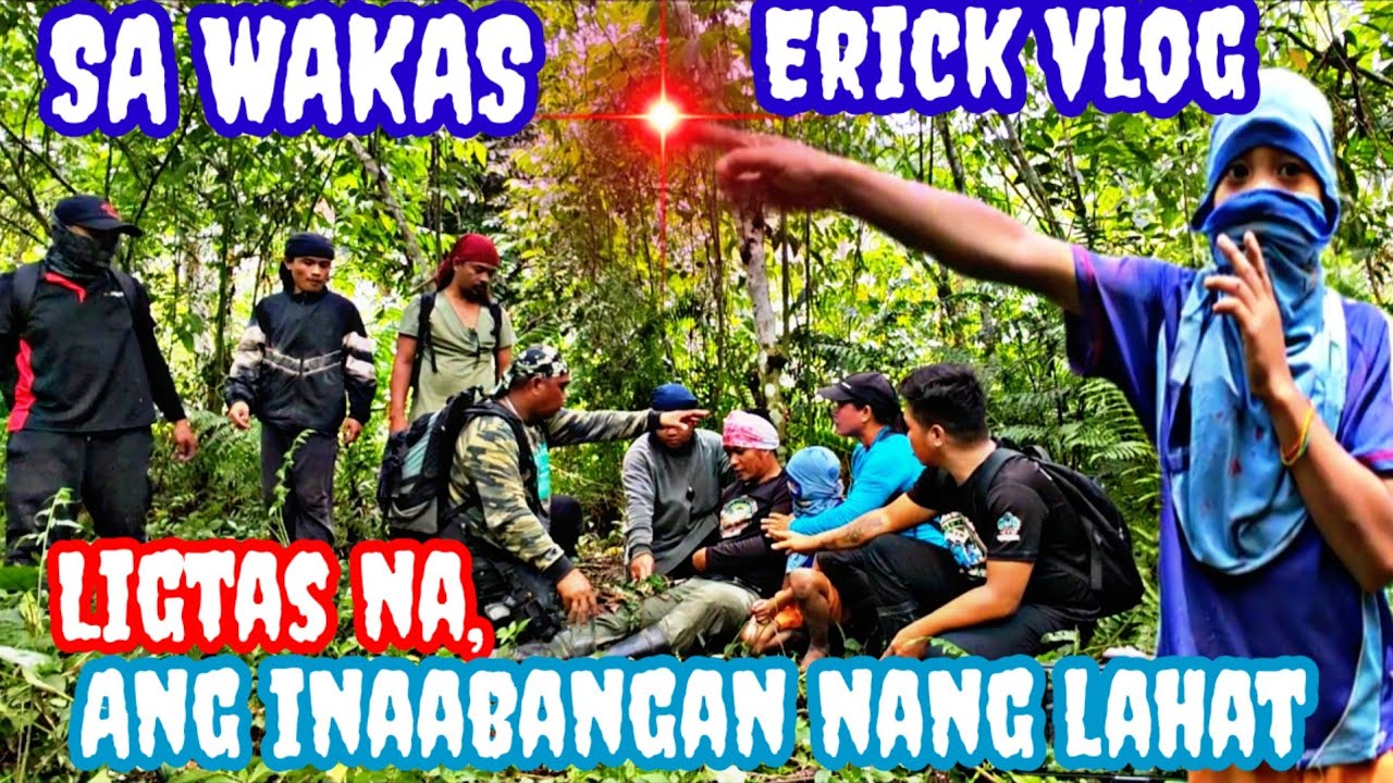 SA WAKAS ERICK VLOG LIGTAS NA.SALAMAT BATANG GUBAT. 