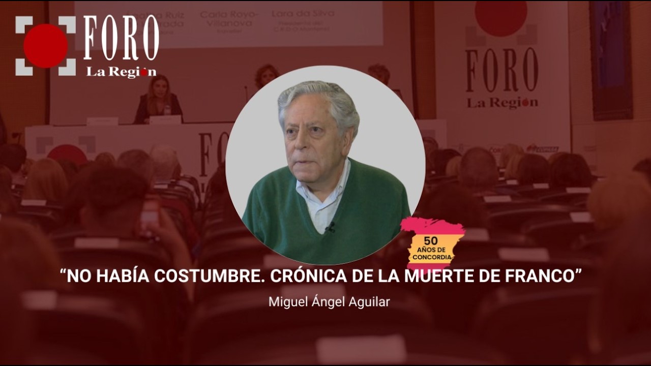 Foro La Región | “No había costumbre. Crónica de la muerte de Franco”