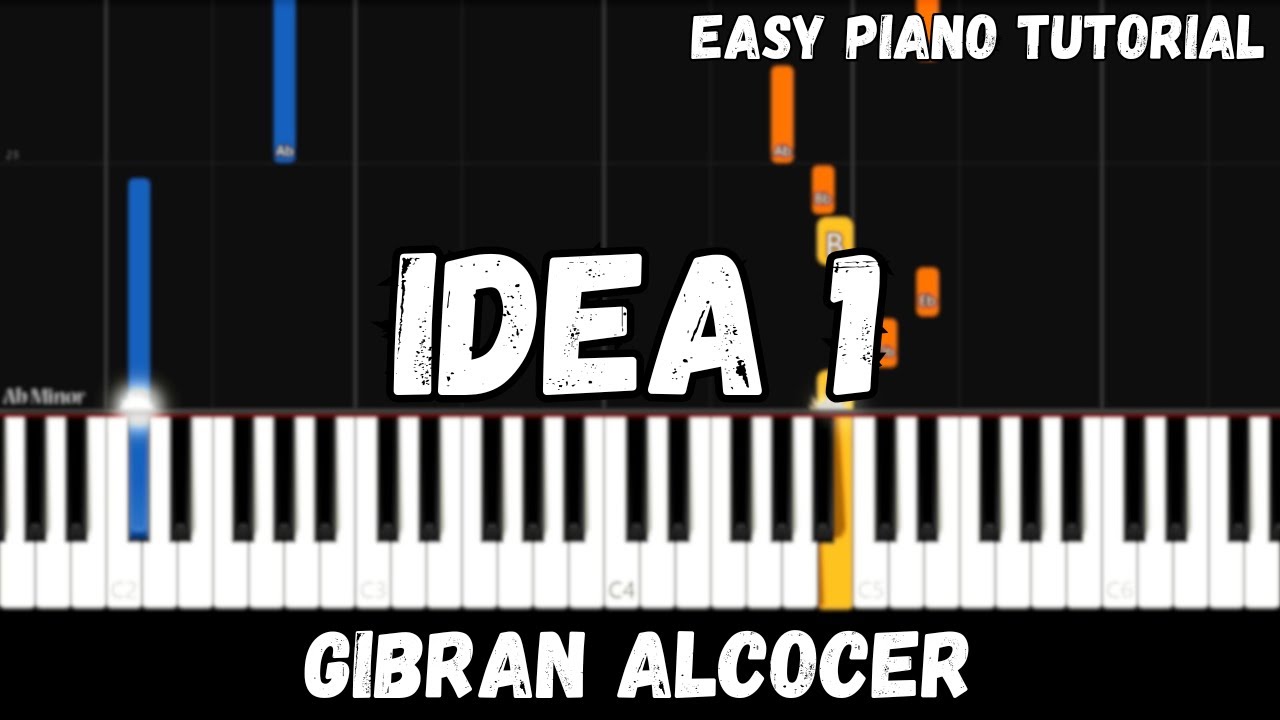 Gibran Alcocer - Idea 1 (Easy Piano Tutorial)